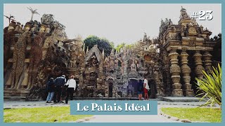 L'incroyable PALAIS IDÉAL du Facteur Cheval