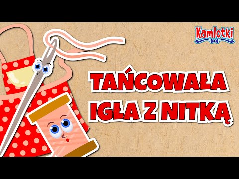 Tańcowała igła z nitką  – Jan Brzechwa – wiersz dla dzieci | Kamlotki