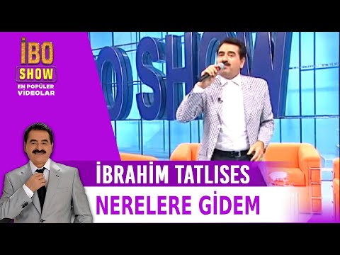 Nerelere Gidem - İbrahim Talıses - İbo Show Canlı Performans