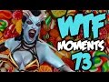 Dota 2 WTF Moments 73 
