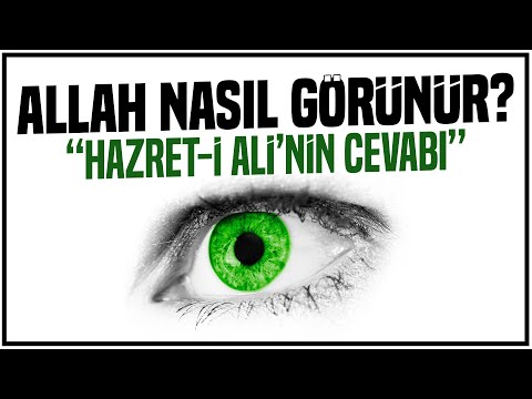 , title : 'Allah Nasıl Görünür? Hz. Ali'nin Muhteşem Cevabı (kalbinize işleyecek)'