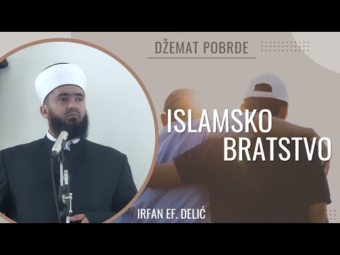 Islamsko bratstvo - Irfan ef.  Delić 4k