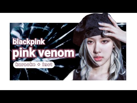 BLACKPINK Pink Venom Karaoke