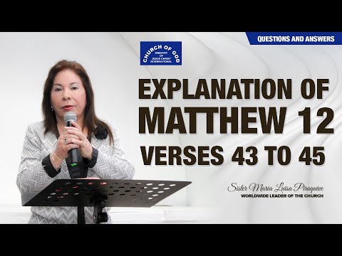 (English) Explanation of Matthew 12:43-45 - Sr. Maria Luisa Piraquive