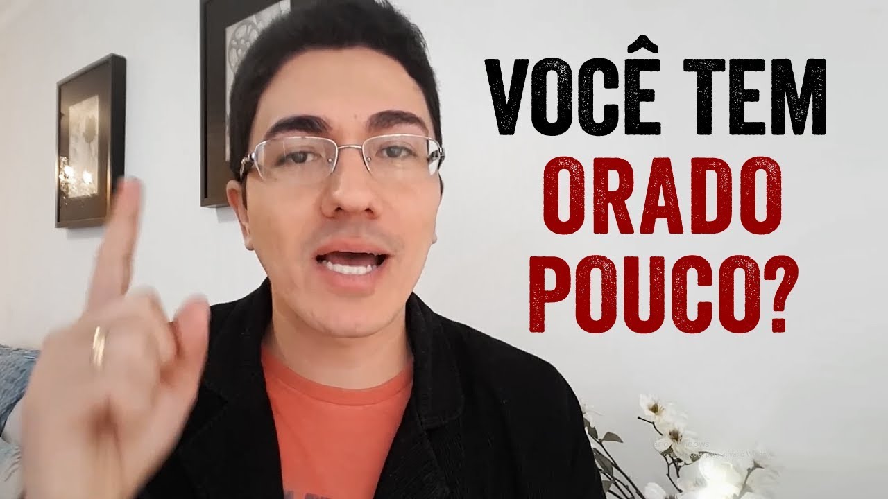 5 MOTIVOS PORQUE VOCÊ NÃO ORA TANTO COMO DEVERIA - O 4º Acontece Demais!
