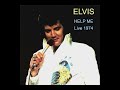 Elvis Presley-Help Me-Live March 14th,1974