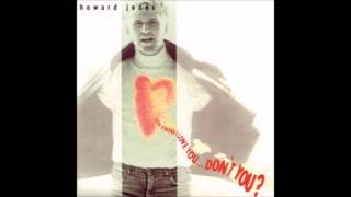 HOWARD JONES - Dig This Well Deep [1986 You Know I Love You    Don&#39;t You]