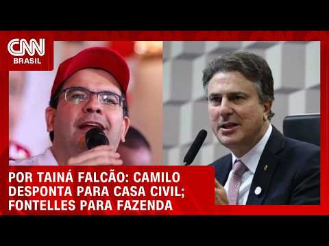 Camilo desponta para Casa Civil; Fonteles, para Fazenda | BASTIDORES CNN