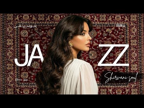 East Meets West: Azerbaijani Ethno-Jazz Fusion (Piano & Balaban) | 1 Hour