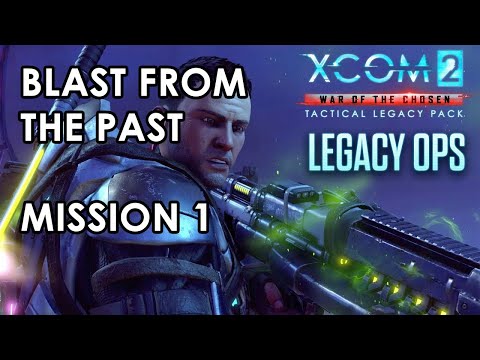 XCOM 2 - Tactical Legacy Pack – Blast from the Past - Mission 1 Gameplay
