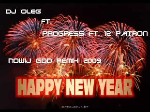 Dj Oleg ft. Progress ft. 12 Patron - Nowij God Remix 2009