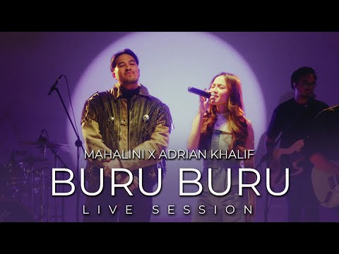 MAHALINI X ADRIAN KHALIF - BURU BURU (LIVE SESSION)