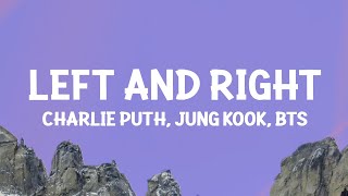 Charlie Puth - Left And Right (Lyrics) ft Jungkook