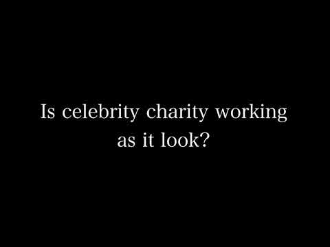 BCM232 Visual Essay - Is celebrity charity working as it looks?