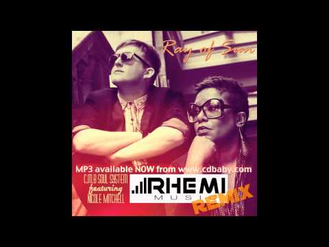 C.M.B SOUL SYSTEM FT. NICOLE MITCHELL "RAY OF SUN" RHEMI REMIX (PROMO)