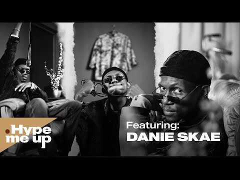 Hype Me Up - Ep 6: Featuring Danie Skae