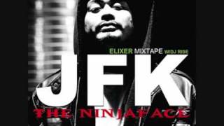 JFK AKA THE NINJAFACE WITH DJ RISE - ELIXER MIXTAPE (TRACK 6)