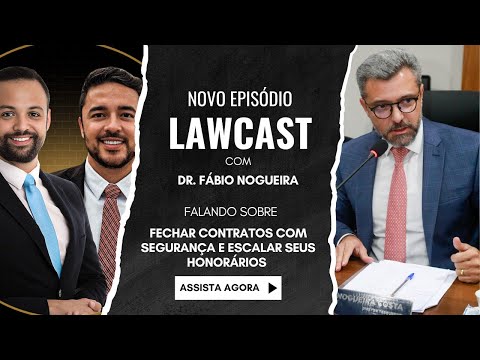 Ep2: Como Fechar Contratos com Segurança e Escalar Seus Honorários na Advocacia | Com Fabio Nogueira