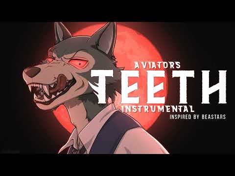 Video thumbnail for Teeth (Instrumental)