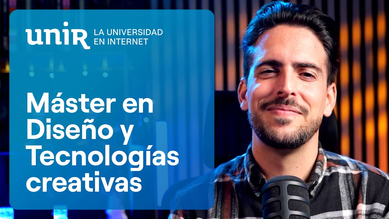 Conviértete en experto en Diseño y Tecnologías creativas con #UNIR