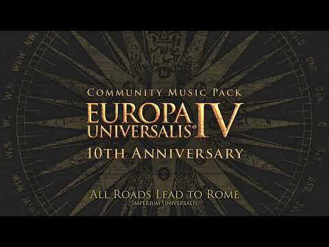 All Roads Lead to Rome (Europa Universalis IV: Tenth Anniversary Community Music Pack)
