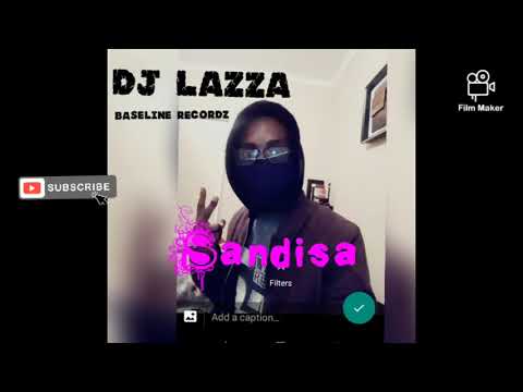 DJ LAZZA FT WINDIES FT MBECkZ - SANDISA