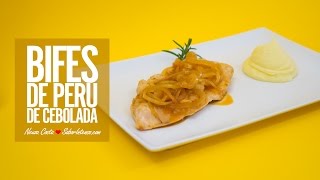 Bifes de Peru de Cebolada