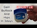 Gain weight to the right ( hips and shape ) in 3 days !!!