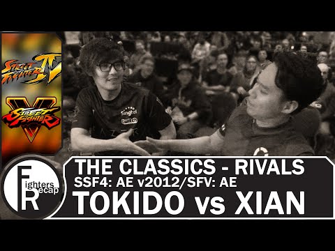 THE CLASSICS - RIVALS | TOKIDO vs XIAN(SSF4: AE v2012/SFV: AE)