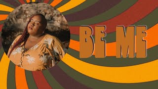 Be Me Music Video