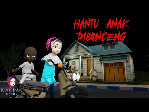 KAKINA HOROR 19 - Hantu Anak Kecil Ikut di Bonceng
