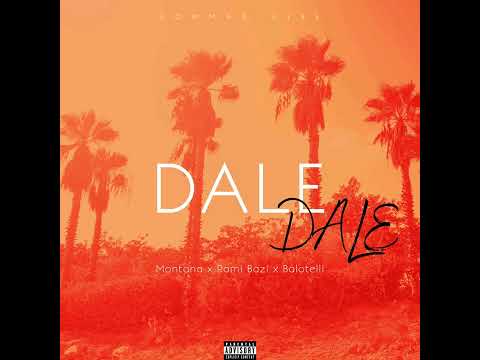 DALE - Rami Bazi, Balotelli, Montana (Officiell)