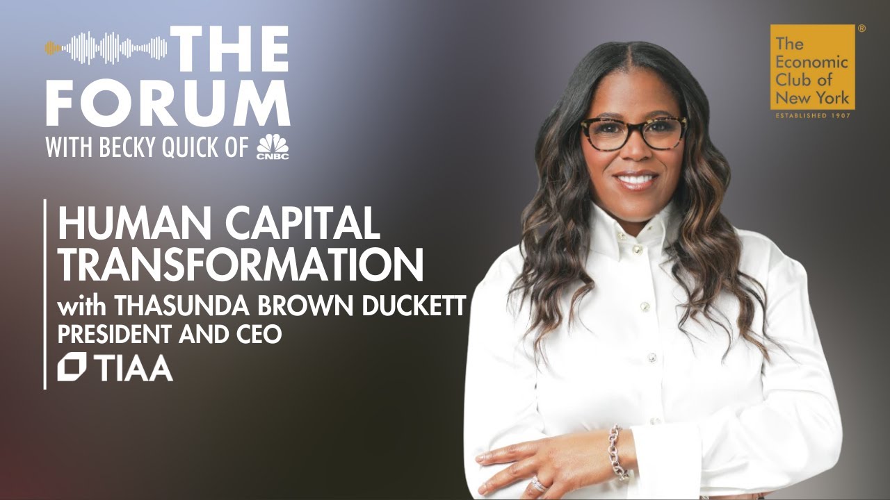 The Forum with Becky Quick: Human Capital Transformation with Thasunda Brown Duckett