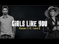 Maroon 5 - Girls Like You ft. Cardi B (Lyrics) Maroon 5 - Girls Like You ft. Cardi B (Lyrics)