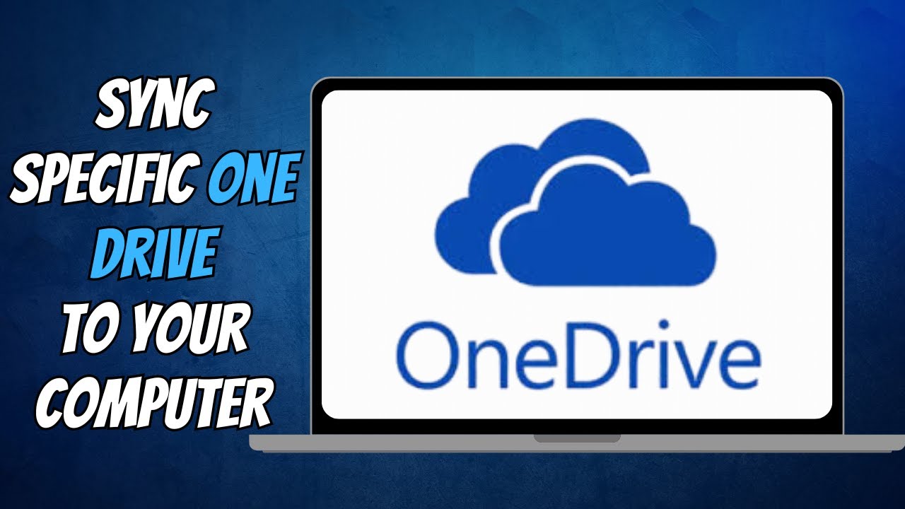 How to Sync Specific OneDrive Folders to Your Computer