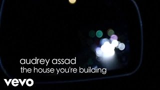 Audrey Assad - The Making Of The House You&#39;re Building (EPK)