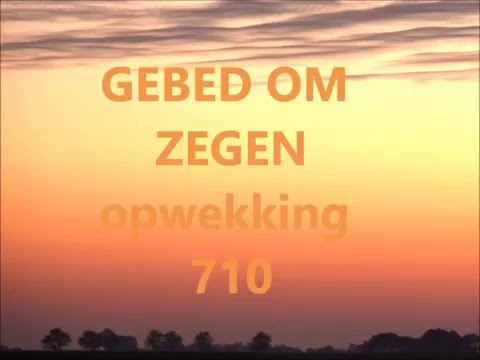 Opwekking 710 - Gebed om zegen - Sela
