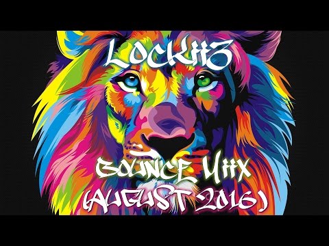 Locki3 - Bounce Mix Part 2 August 2016