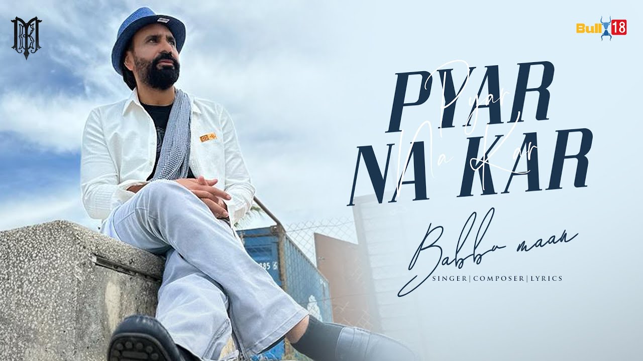 Pyar Na Kar Lyrics | Babbu Maan