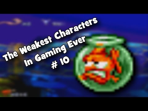 The Weakest Characters In Gaming Ever # 10 - Bob the Goldfish