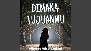 Download lagu Dimana Tujuanmu mp3