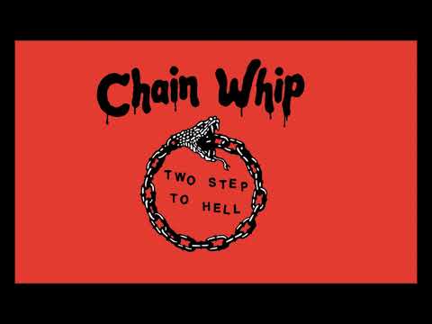 Chain Whip - "Two Step To Hell" (2021, full album)