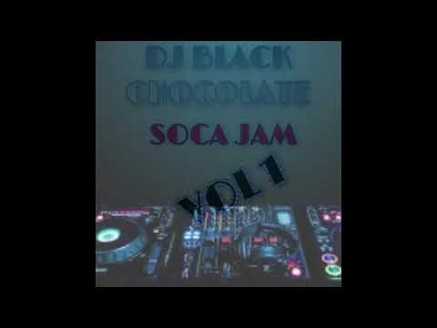 DJ Black Chocolate   Soca Jam Vol 1