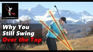 Fix Your Over the Top Golf Swing: The Real Solution