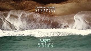 BORDERLINE SYNDROME | INTERNALIZE | 'SYNAPSES' EP [2016]