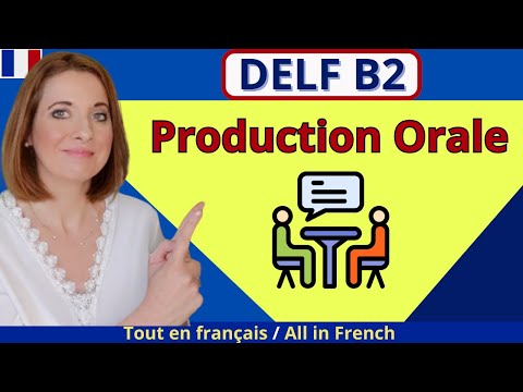 DELF B2 Mündliche Produktion: Vorbereitung + Präsentation + Debatte