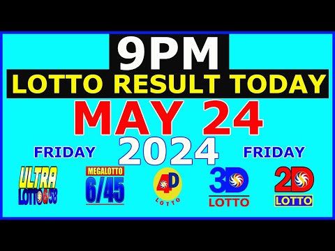 Lotto Result Today 9pm May 24 2024 (PCSO)
