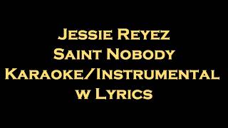 Jessie Reyez - Saint Nobody Karaoke/Instrumental w Lyrics