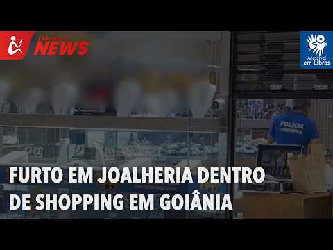 Furto em joalheria dentro de shopping em Goiânia (Libras)