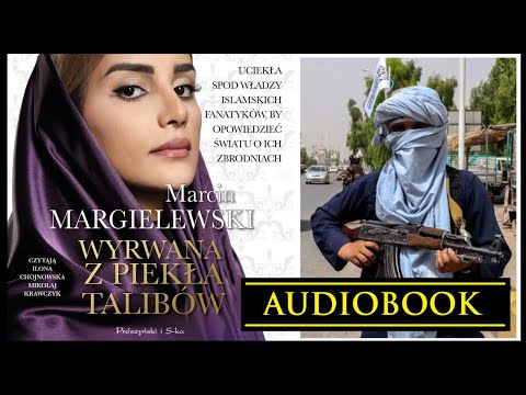 WYRWANA Z PIEKŁA TALIBÓW Audiobook MP3 - M.Margielewski (Wstrząsający reportaż) 🎧
